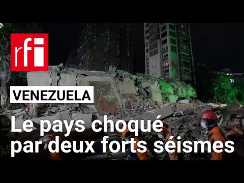 Venezuela : deux séismes majeurs en quelques minutes • RFI