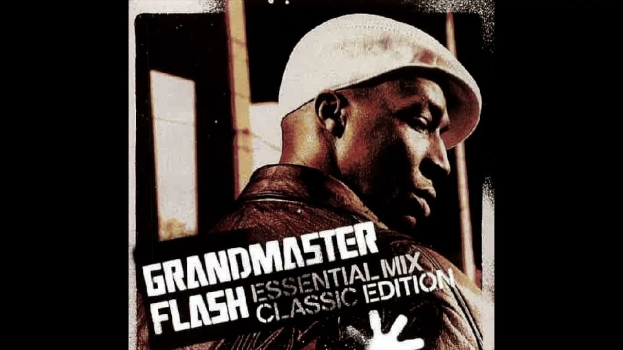 GRANDMASTER FLASH - ESSENTIAL MIX: CLASSIC EDITION (2002) - YouTube