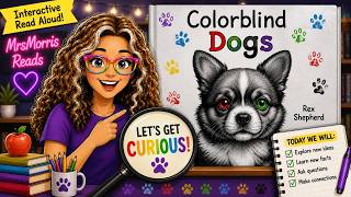 COLORBLIND DOGS Read Aloud | Fiction vs. Informational Text & Reading Comprehension