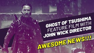 Ghost of Tsushima movie with John Wick director!!! This could be awesome