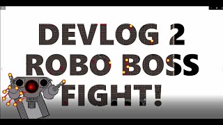 Devlog 2 - Robot boss fight! Untitled Knight Gun game