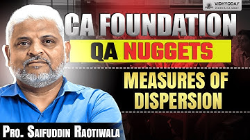 CA Foundation QA Nuggets : Measures of Dispersion | By Saif Sir | Vidhyoday