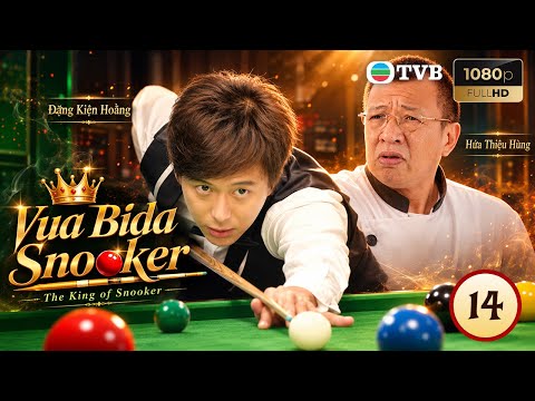 Phim TVB lồng tiếng Vua Bida Snooker 14/20 | Trịnh Thiếu Thu, Đặng Kiện Hoằng, Châu Lệ Kỳ | 2008