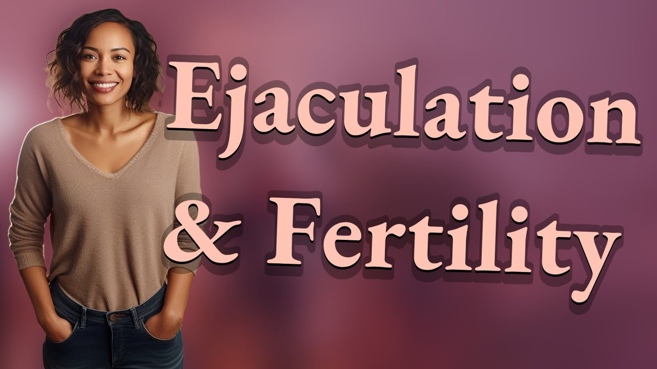 How Often Can Men Ejaculate Without Affecting Fertility? - YouTube