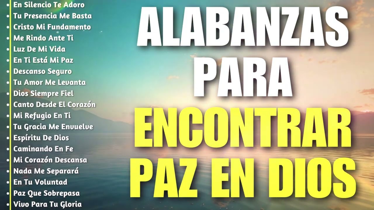 ALABANZAS PODEROSAS PARA ENCONTRAR PAZ EN DIOS 🙏✨