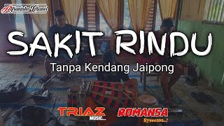 SAKIT RINDU | Tanpa Kendang Jaipong