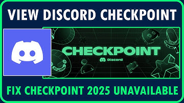 How To Check/View Discord Checkpoint 2025 | Fix Discord Checkpoint 2025 Unavailable