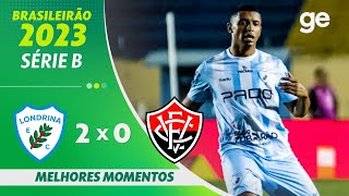 LONDRINA 2 X 0 VITÓRIA | MELHORES MOMENTOS| 22ª RODADA BRASILEIRÃO SÉRIE B 2023 | ge.globo