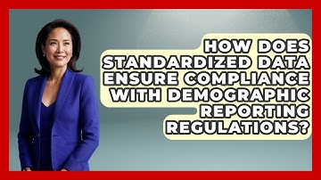 How Does Standardized Data Ensure Compliance With Demographic Reporting Regulations?