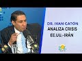 Dr. Ivan Gatón experto en temas geopolítica analiza crisis EE.UU.-Irán