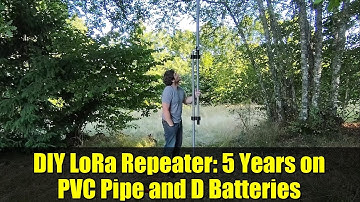 DIY LoRa Repeater: 5 Years on PVC Pipe and D Batteries