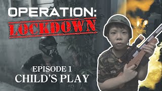KMTV07 : Operation Lockdown | Child's Play
