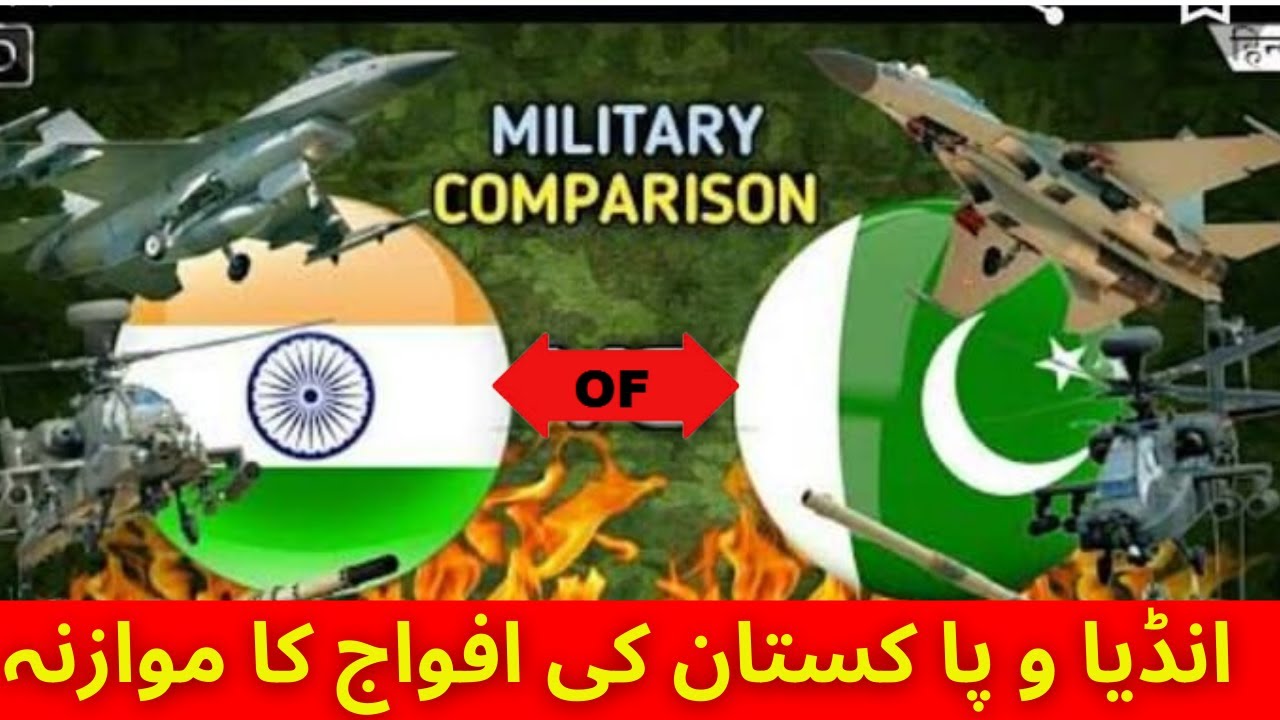 Pakistan and India's Defense Comparison ٰI Pak-India Defense Comparison