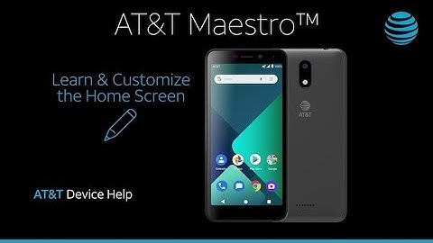 Learn how to Customize the Home Screen on the AT&T Maestro | AT&T Wireless