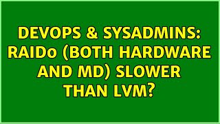 Celebrity DevOps & SysAdmins: RAID0 (both hardware and md) slower than LVM? (2 Solutions!!) Wealth