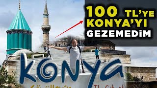 100 TL İle Konya’yı GEZEMEDİM!!! ( + 18 Güzel Yer ) - Bildiğiniz Her Şeyi Unutun !!!