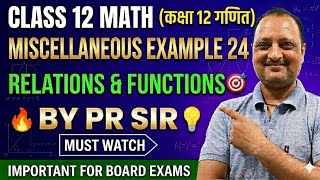 Class 12 math lesson👉 1.2👈 relation and function 👉 miscellaneous example 👉 24 👈 By pr sir dwara