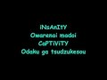iNsAnItY - KAITO and SF-A2 Miki ~Romaji Lyrics~