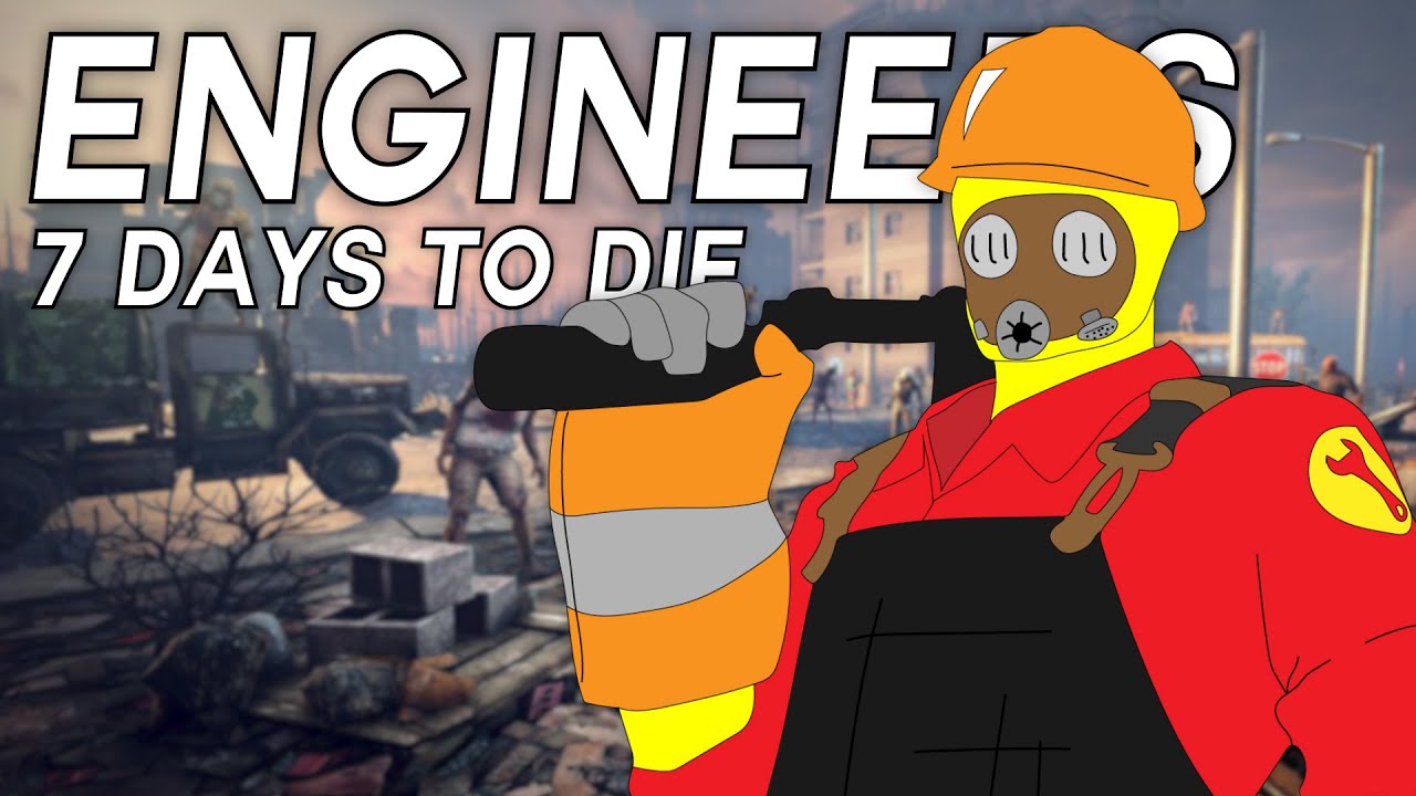 APOCALYPTIC ENGINEERS - 7 Days to Die - YouTube