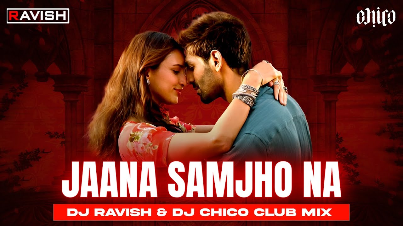 Download Jaana Samjho Na | Club Mix | Bhool Bhulaiyaa 3 | Aditya Rikhari | Kartik | DJ Ravish & DJ Chico MP3