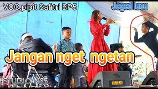 JANGAN NGET NGETAN - FIFIT SAFITRI BP5 - STUDIO N25