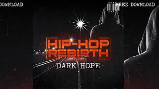 FREE DOWNLOAD DARK HOPE HIP HOP REBIRTH [Untagged Version] produced by KRYPTIC SAMPLES