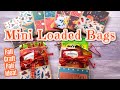 Craft Fair Idea • Mini Loaded Bags