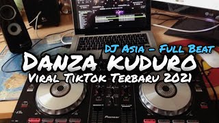 DJ DANZA KUDURO FULL BEAT   BASS VIRAL TIKTOK TERBARU 2021 - DJ ASIA REMIX