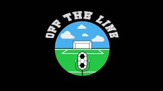 Off the line - Episode 3- Champions League Final Roundup (Bayern v PSG)
