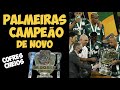 PALMEIRAS GANHA A TRÍPLICE COROA, FATURA CAMINHÃO DE DINHEIRO E AFUNDA RENATO GAÚCHO E PAULO VICTOR