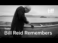 BILL REID REMEMBERS Trailer | CANADA&#39;S TOP TEN | TIFF 2022