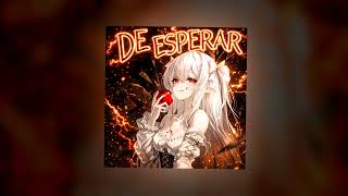 De Esperar  2ndmoonx  Slowed  