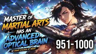 Chapter 951-1000 | Master Of Martial Arts Has An Advanced Optical Brain