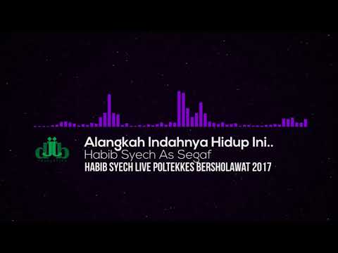 alangkah-indahnya-hidup-ini-(ya-rasulullah)---habib-syech-in-poltekkes-bersholawat