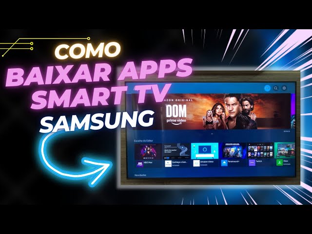 Como instalar Play Store na smart TV Samsung? Entenda como fazer - DeUmZoom