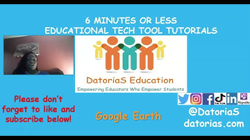 How to Google Earth| 6 Minutes or Less Educational Tech Tool Tutorial