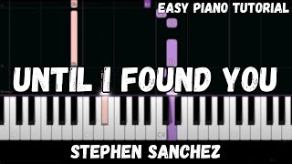 Stephen Sanchez - Until I Found You (Easy Piano Tutorial)