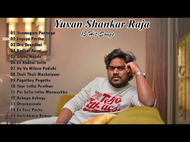 Yuvan Shankar Raja 15 hit Songs#tamilhitsongs #u1drug #tamilsongs #yuvan class=