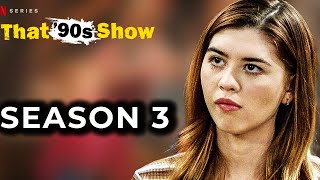 Eveything We Know About That '90s Show Season 3