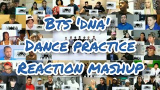 BTS &#39;DNA&#39; Dance Practice || Reaction Mashup