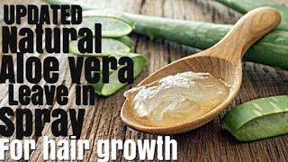 UPDATED ALOE VERA LEAVE IN FOR HAIR GROWTH