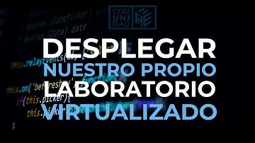 Despliegue de Laboratorio Virtualizado - Comunidad de Hacking Ético en Español.