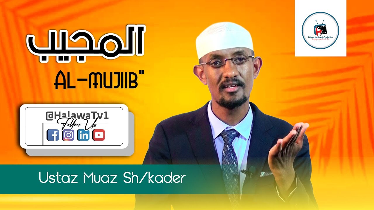 Al-mujiib||Ustaz Mu'az sh/kader @halawatv1 @halawamultimediaproduction #halawaproduction