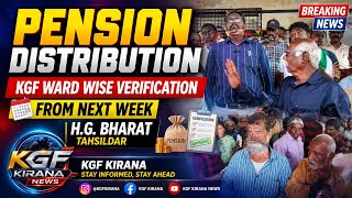 Pension distribute in KGF ward wise verification from next week H.G. Bharat tahsildar ...