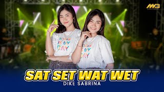 Download lagu Dike Sabrina - Sat Set Wat Wet Ft.bintang Fortuna mp3