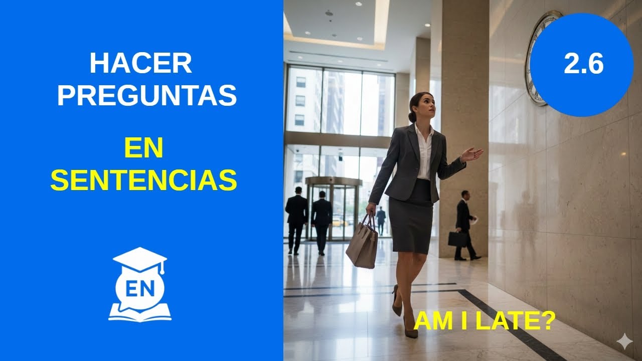 Inglés Nivel 2 Lección 6 Cómo Hacer Preguntas en Inglés — Transcript