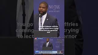Byron Donalds: “HAKEEM JEFFRIES...WHAT A FOOL!”