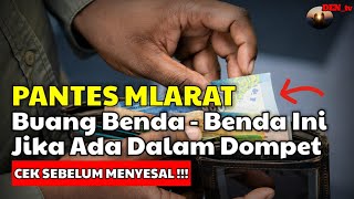 BIKIN MELARAT!! SEGERA BUANG 10 BENDA DI DOMPET INI YANG MALAH JADI PENGHAMBAT REZEKI