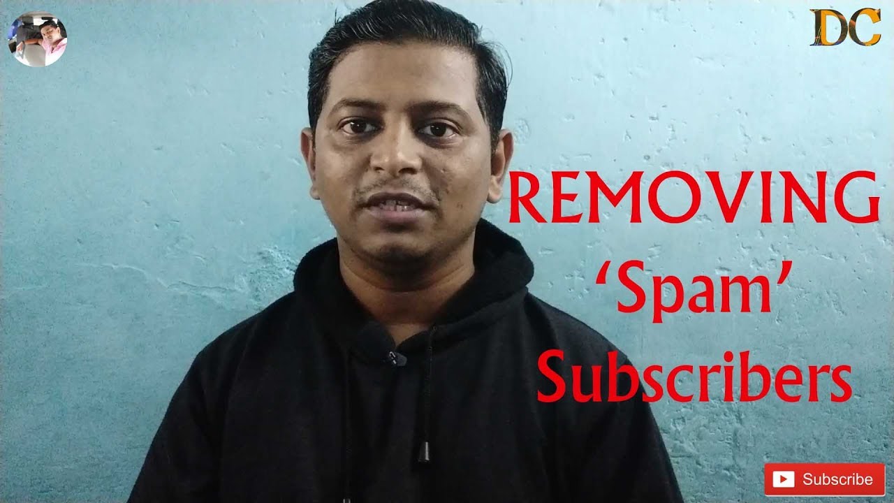 REMOVING ‘Spam’ Subscribers