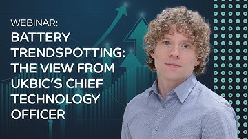 Battery Trendspotting: The view from UKBIC